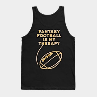 Fantasy Football is my Therapy Tank Top